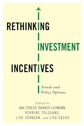 9780231172981: Rethinking Investment Incentives: Trends and Policy Options