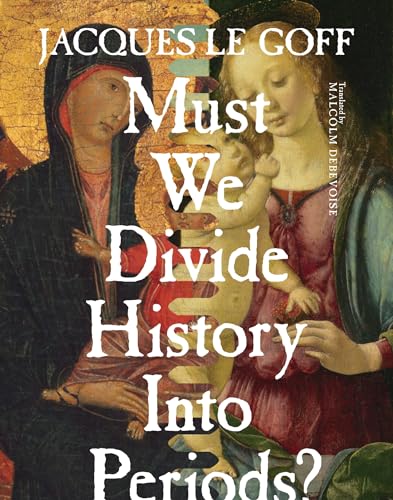 Stock image for Must We Divide History into Periods? for sale by Revaluation Books
