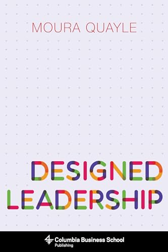 Stock image for Designed Leadership (Columbia Business School Publishing) for sale by Decluttr