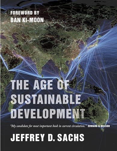 Beispielbild fr The Age of Sustainable Development zum Verkauf von Better World Books