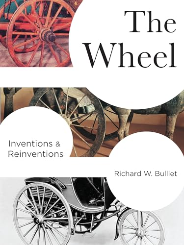 Stock image for The Wheel : Inventions and Reinventions for sale by Better World Books: West