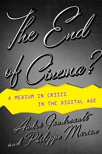 9780231173568: The End of Cinema?: A Medium in Crisis in the Digital Age (Film and Culture Series)