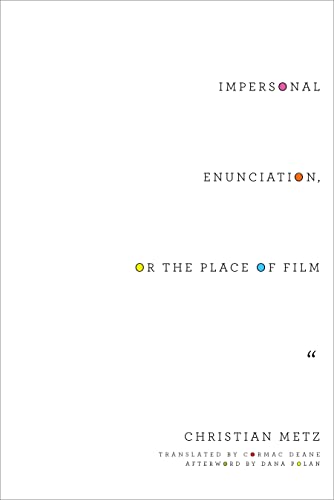 Beispielbild fr Impersonal Enunciation, or the Place of Film zum Verkauf von Blackwell's
