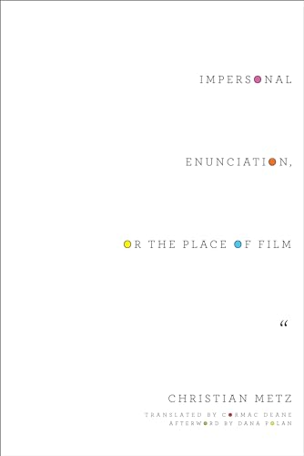 Beispielbild fr Impersonal Enunciation, or the Place of Film zum Verkauf von Blackwell's