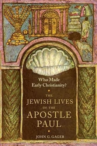 Stock image for Who Made Early Christianity?: The Jewish Lives of the Apostle Paul (American Lectures on the History of Religions) for sale by SecondSale
