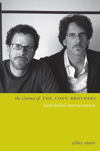 9780231174602: The Cinema of the Coen Brothers: Hard-Boiled Entertainments (Directors' Cuts)