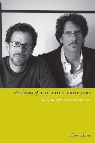 9780231174619: The Cinema of the Coen Brothers: Hard-boiled Entertainments