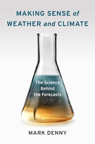 Beispielbild fr Making Sense of Weather and Climate : The Science Behind the Forecasts zum Verkauf von Better World Books