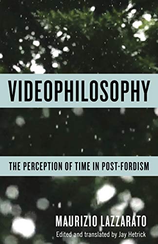 Stock image for Videophilosophy   The Perception of Time in Post Fordism for sale by Revaluation Books