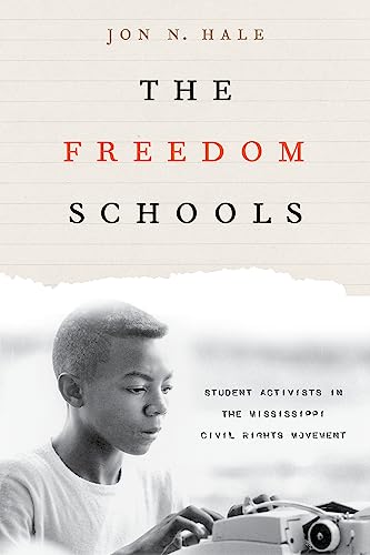 Stock image for The Freedom Schools: Student Activists in the Mississippi Civil Rights Movement for sale by HPB-Red