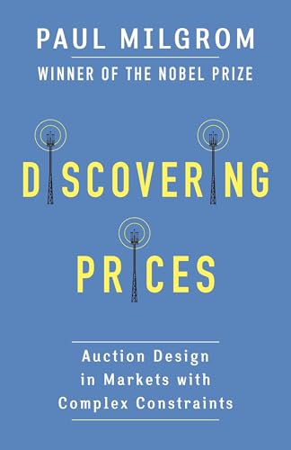 Stock image for Discovering Prices: Auction Design in Markets with Complex Constraints for sale by ThriftBooks-Atlanta