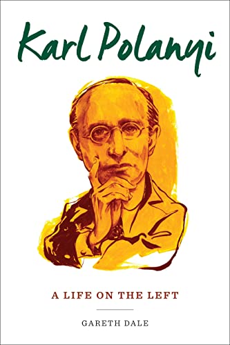 Stock image for Karl Polanyi: A Life on the Left for sale by BooksRun