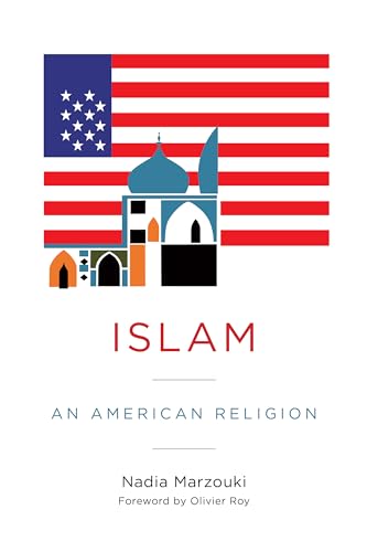 Beispielbild fr Islam : An American Religion zum Verkauf von Better World Books