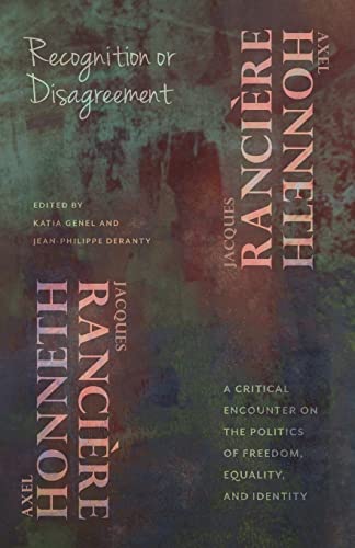 Imagen de archivo de Recognition or Disagreement: A Critical Encounter on the Politics of Freedom, Equality, and Identity (New Directions in Critical Theory, 30) a la venta por Book Deals