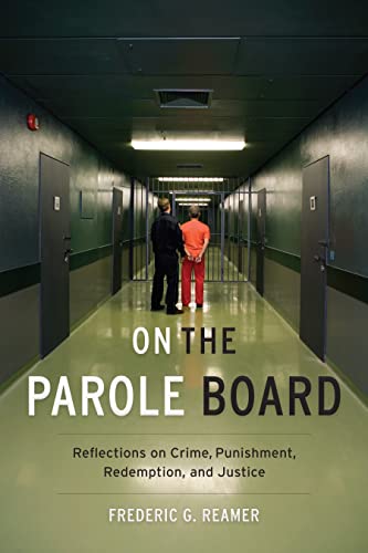 Beispielbild fr On the Parole Board: Reflections on Crime, Punishment, Redemption, and Justice zum Verkauf von ThriftBooks-Dallas