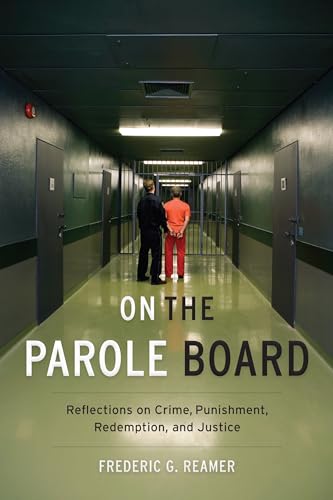 Stock image for On the Parole Board : Reflections on Crime, Punishment, Redemption, and Justice for sale by Better World Books