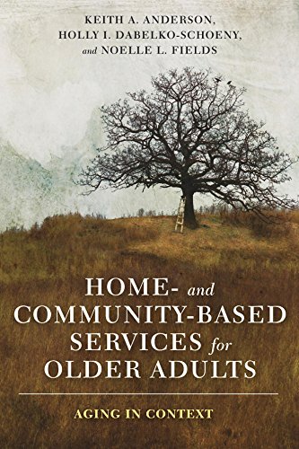 Stock image for Home- and Community-Based Services for Older Adults: Aging in Context for sale by Chiron Media