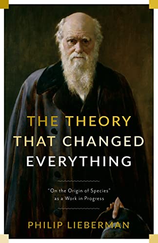 Beispielbild fr Theory That Changed Everything: 'On the Origin of Species' as a Work in Progress zum Verkauf von Powell's Bookstores Chicago, ABAA