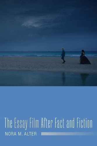 9780231178211: The Essay Film After Fact and Fiction (Film and Culture Series)
