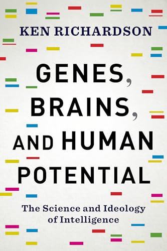 Stock image for Genes, Brains, and Human Potential: The Science and Ideology of Intelligence for sale by Better World Books