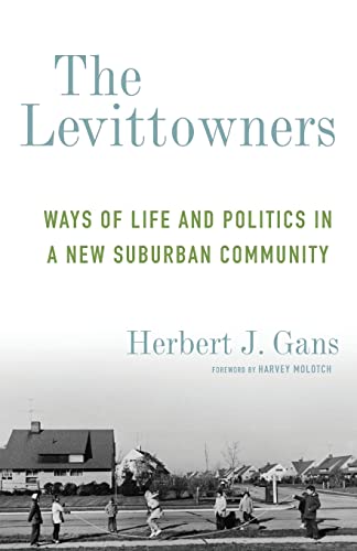 Imagen de archivo de The Levittowners: Ways of Life and Politics in a New Suburban Community (Legacy Editions) a la venta por Midtown Scholar Bookstore