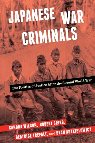 9780231179225: Japanese War Criminals: The Politics of Justice After the Second World War