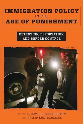 Stock image for Immigration Policy in the Age of Punishment: Detention, Deportation, and Border Control (Studies in Transgression) for sale by BooksRun