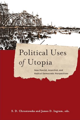 Stock image for Political Uses of Utopia New Marxist, Anarchist, and Radical Democratic Perspectives New Directions in Critical Theory 26 for sale by PBShop.store US