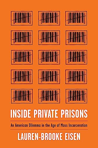 Beispielbild fr Inside Private Prisons : An American Dilemma in the Age of Mass Incarceration zum Verkauf von Better World Books