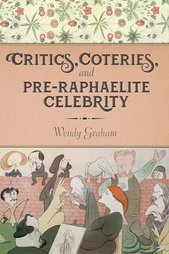Beispielbild fr Critics, Coteries, and Pre-Raphaelite Celebrity (Gender and Culture Series) zum Verkauf von Powell's Bookstores Chicago, ABAA