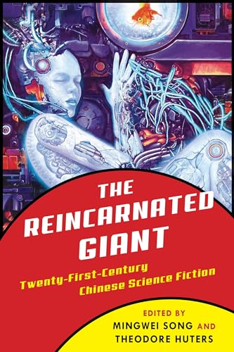 Beispielbild fr The Reincarnated Giant: An Anthology of Twenty-First-Century Chinese Science Fiction zum Verkauf von ThriftBooks-Dallas