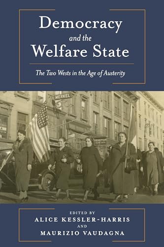 Beispielbild fr Democracy and the Welfare State: The Two Wests in the Age of Austerity zum Verkauf von Midtown Scholar Bookstore