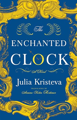 9780231180474: The Enchanted Clock: A Novel