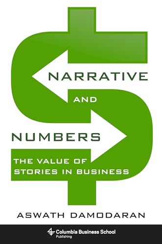 Beispielbild fr Narrative and Numbers  " The Value of Stories in Business (Columbia Business School Publishing) zum Verkauf von WorldofBooks
