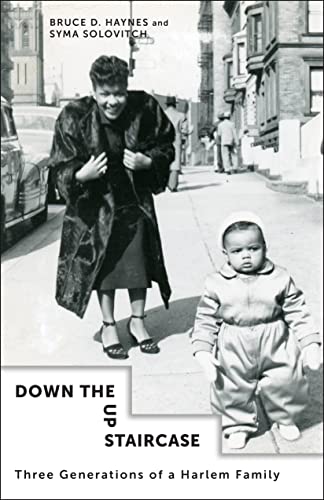 Stock image for Down the up Staircase : Three Generations of a Harlem Family for sale by Better World Books