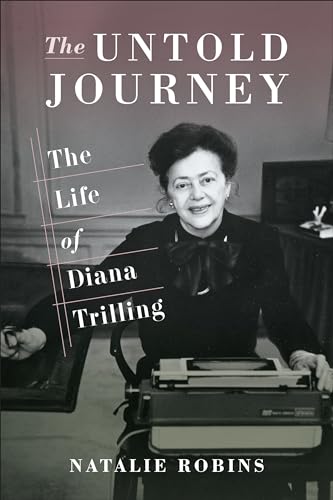 Stock image for The Untold Journey : The Life of Diana Trilling for sale by Better World Books