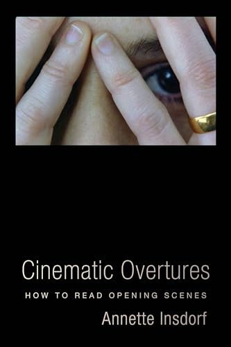 Imagen de archivo de Cinematic Overtures: How to Read Opening Scenes (Leonard Hastings Schoff Lectures) a la venta por St Vincent de Paul of Lane County