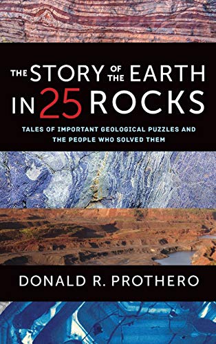 9780231182607: The Story of the Earth in 25 Rocks: Tales of Important Geological Puzzles and the People Who Solved Them