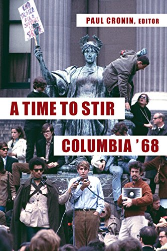 Imagen de archivo de A Time to Stir: Columbia '68 (Columbiana) a la venta por Midtown Scholar Bookstore