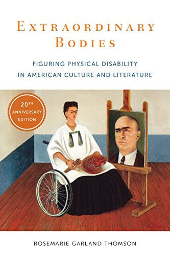 Beispielbild fr Extraordinary Bodies: Figuring Physical Disability in American Culture and Literature zum Verkauf von Midtown Scholar Bookstore