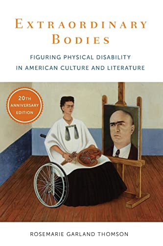 Stock image for Extraordinary Bodies: Figuring Physical Disability in American Culture and Literature for sale by Goodwill of Colorado