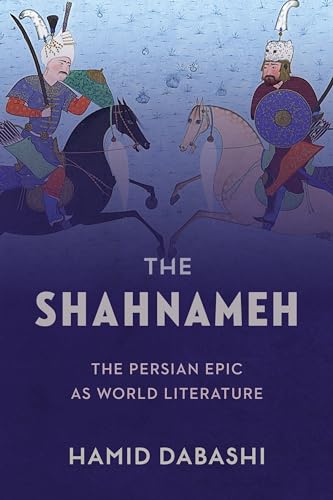 Imagen de archivo de The Shahnameh: The Persian Epic as World Literature a la venta por HPB-Red