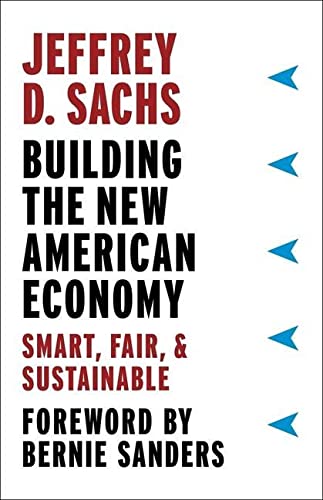 Beispielbild fr Building the New American Economy : Smart, Fair, and Sustainable zum Verkauf von Better World Books