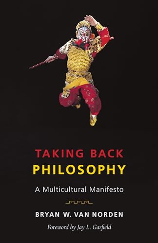 Stock image for Taking Back Philosophy: A Multicultural Manifesto for sale by Textbooks_Source