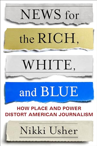 Beispielbild fr News for the Rich, White, and Blue zum Verkauf von Blackwell's