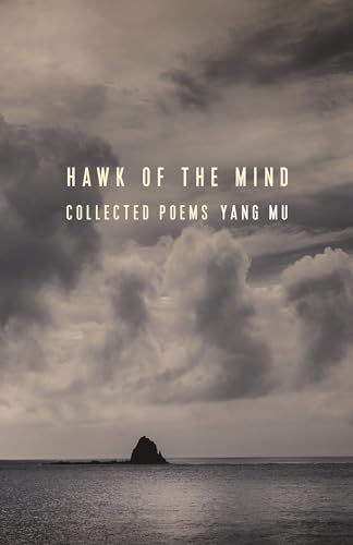 Beispielbild fr Hawk of the Mind: Collected Poems zum Verkauf von Powell's Bookstores Chicago, ABAA