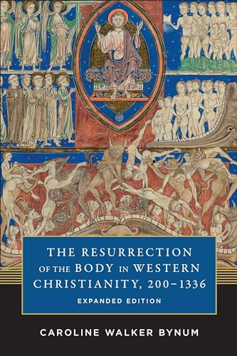 Beispielbild fr The Resurrection of the Body in Western Christianity, 200-1336 zum Verkauf von Blackwell's