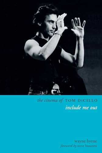 Stock image for The Cinema of Tom DiCillo: Include Me Out (Directors' Cuts) for sale by Chiron Media