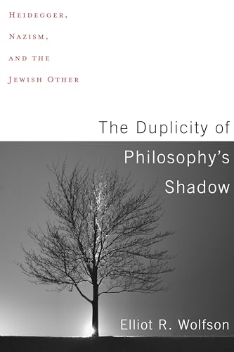 Stock image for The Duplicity of Philosophy's Shadow: Heidegger, Nazism, and the Jewish Other for sale by HPB-Red