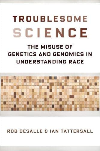 Stock image for Troublesome Science: The Misuse of Genetics and Genomics in Understanding Race for sale by ThriftBooks-Atlanta